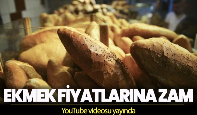 Ekmek Fiyatlarına Zam