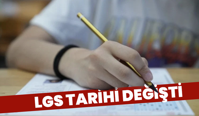 LGS Tarihi Değişti: Sınav 13 Haziran’da Yapılacak