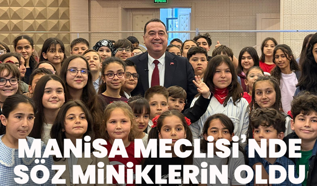 Manisa Büyükşehir Meclisi’nde Söz Miniklerin Oldu