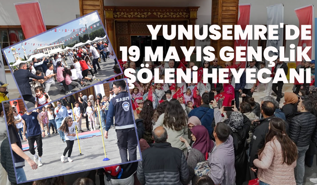 Yunusemre'de 19 Mayıs Gençlik Şöleni Heyecanı