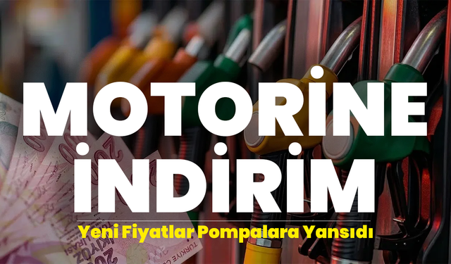 Motorine İndirim! Yeni Fiyatlar Pompalara Yansıdı