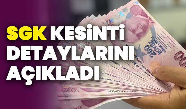 SGK Kesintinin Detaylarını Açıkladı: Prim Borcu Olan Emeklilerin Maaşından Yüzde 10 Kesilecek