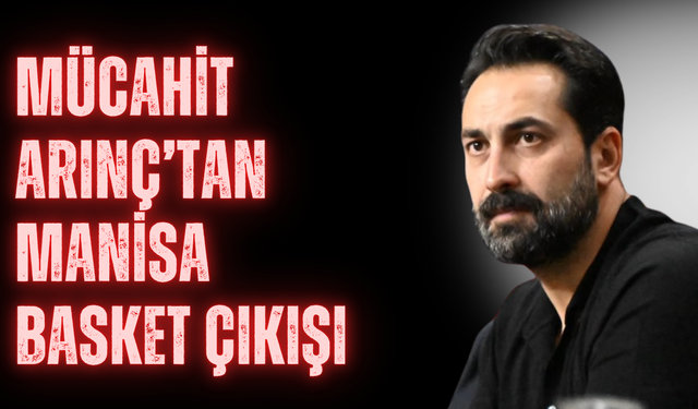 Arınç'tan Manisa Basket Çıkışı : "Kamuoyu Açıklama Bekliyor"