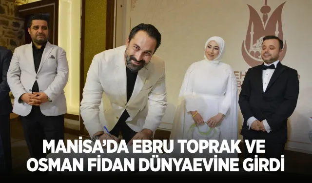 Manisa’da Ebru Toprak ve Osman Fidan dünyaevine girdi
