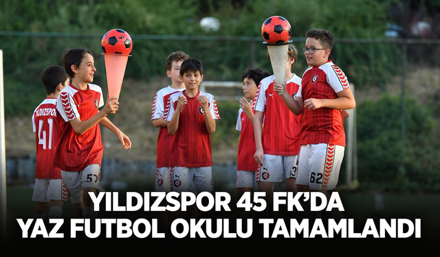 Yıldızspor 45 FK’da Yaz Futbol Okulu tamamlandı