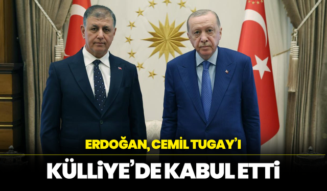 Erdoğan, Cemil Tugay’ı Külliye’de Kabul Etti