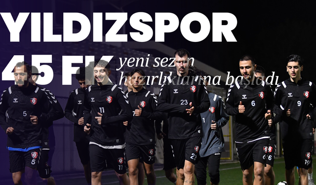 Yıldızspor 45 FK yeni sezon hazırlıklarına başladı