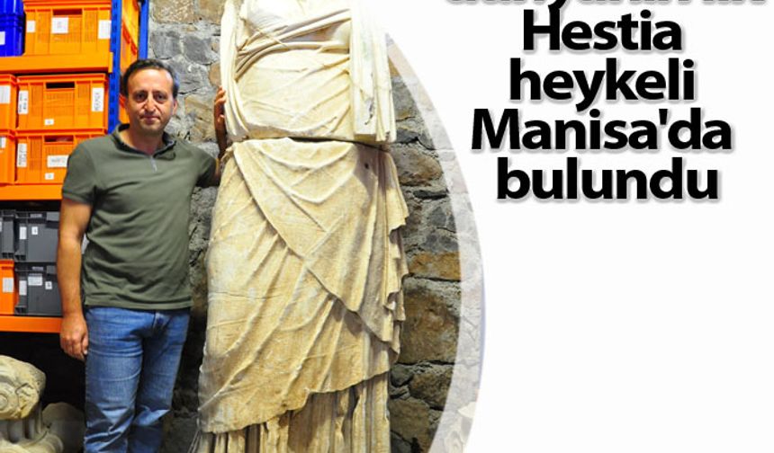 Antik dünyanın ilk Hestia heykeli Manisa'da bulundu