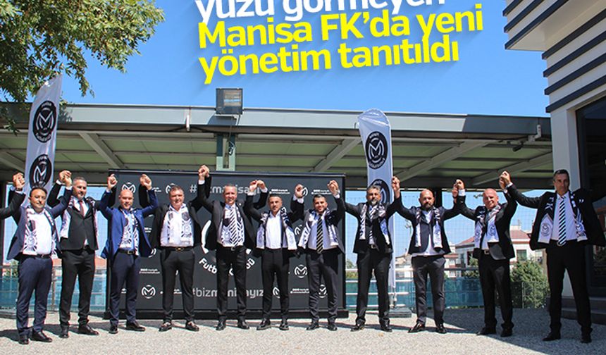 41 haftadır mağlubiyet yüzü görmeyen Manisa FK’da yeni yönetim tanıtıldı