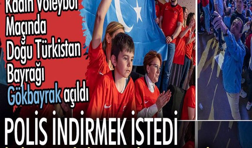 Türkiye - Çin Kadın Voleybol Maçında İYİ Partililer Doğu Türkistan Bayrağı açtı.