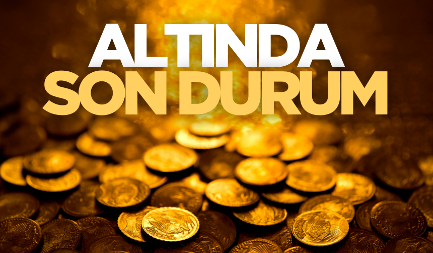 Altın bugün kaç TL oldu?