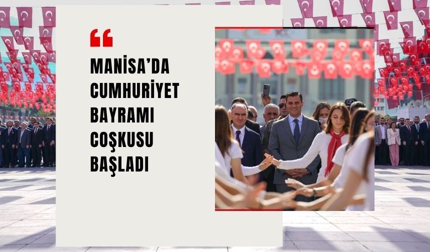 Manisa’da Cumhuriyet Bayramı Coşkusu Başladı