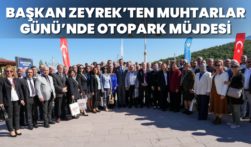 Başkan Zeyrek’ten Muhtarlar Günü’nde Otopark Müjdesi