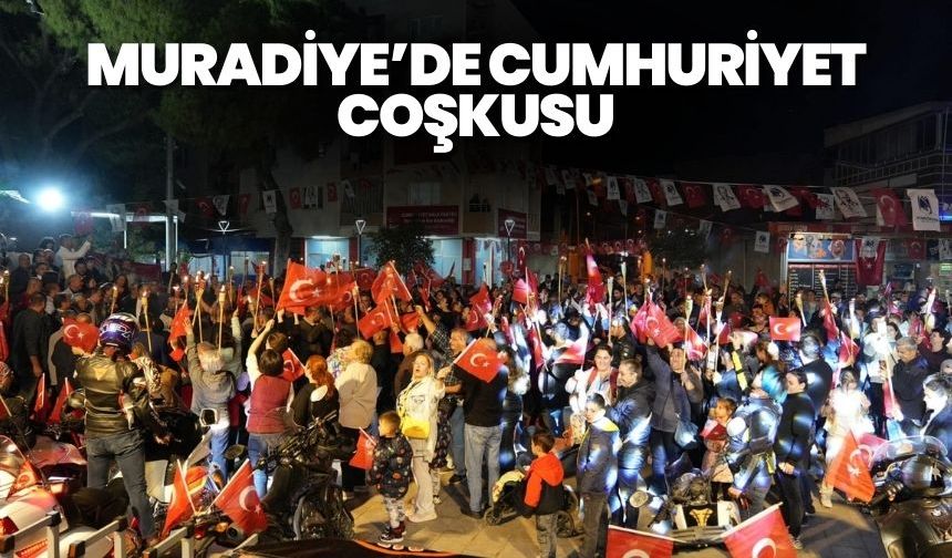 Muradiye’de cumhuriyet coşkusu