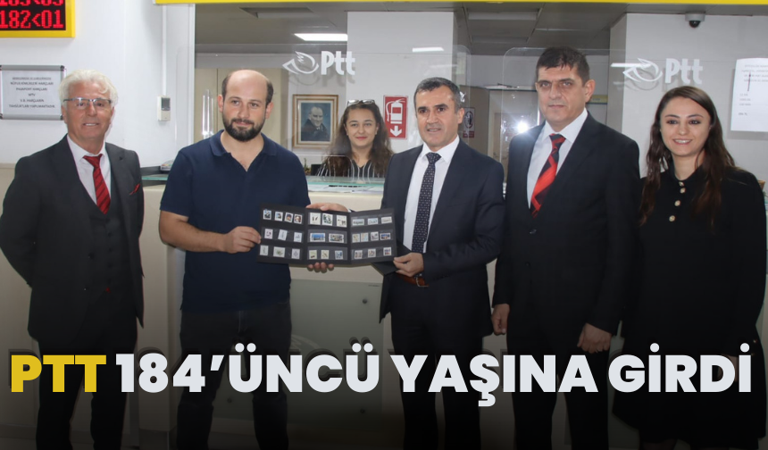 PTT 184’üncü yaşına girdi