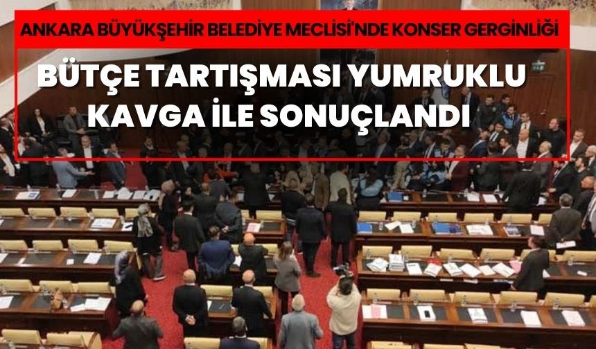 Ankara Büyükşehir Belediye Meclisi'nde 29 Ekim Konseri Gerginliği: Bütçe Tartışması Yumruklu Kavga ile sonuçlandı