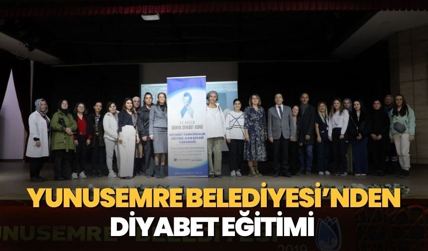 Yunusemre Belediyesi’nden diyabet eğitimi