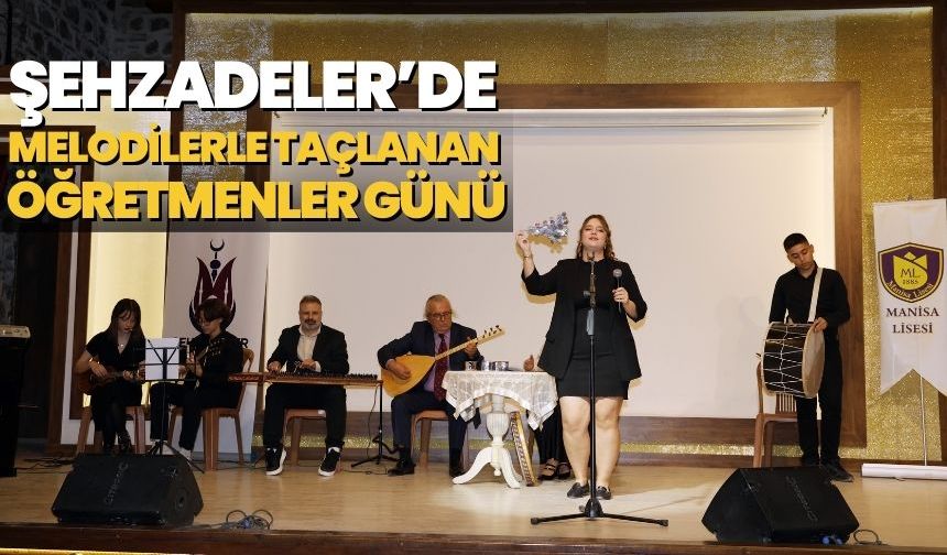 Şehzadeler’de Melodilerle Taçlanan Öğretmenler Günü