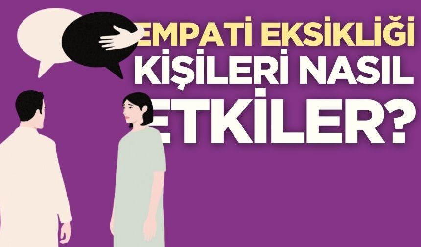 Empati Eksikliği Kişileri Nasıl Etkiler? Psikolojik Danışman Ekrem Çağrı Öztürk Açıkladı