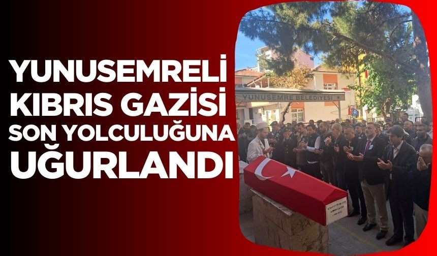 Yunusemreli Kıbrıs Gazisi Son Yolculuğuna Uğurlandı