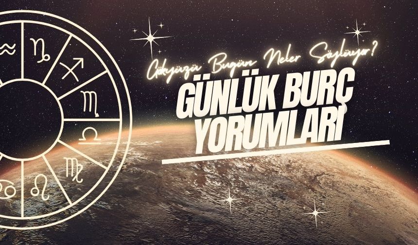 19 Aralık 2024 Günlük Burç Yorumları: Bugün Yıldızlar Size Ne Söylüyor?