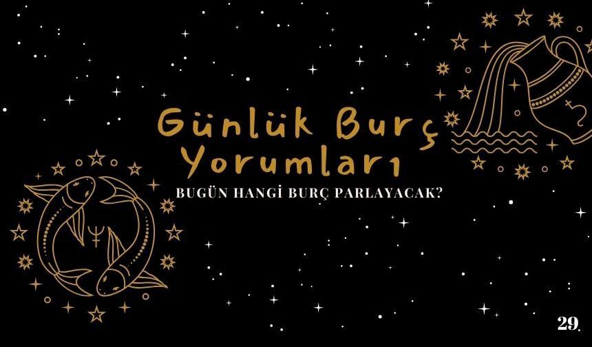 12 Aralık Günlük Burç Yorumları: Bugün Hangi Burç Parlayacak?