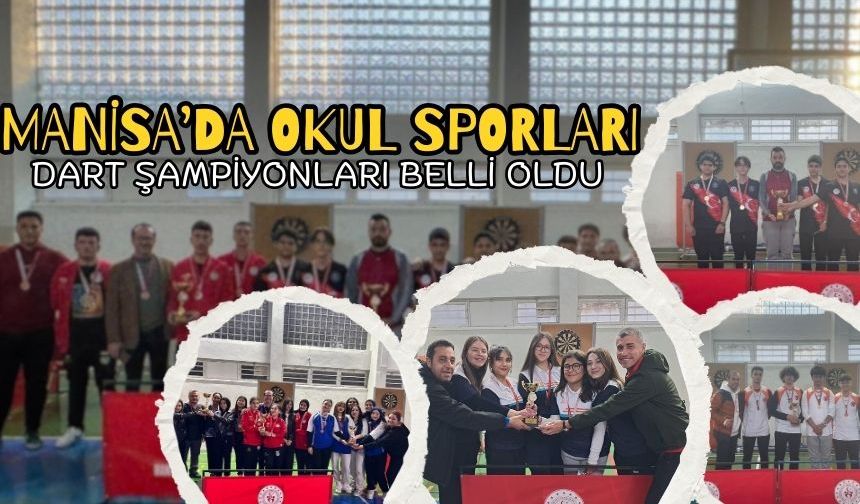 Manisa’da Okul Sporları Dart Şampiyonları Belli Oldu