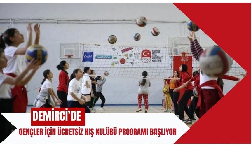 Demirci’de Gençlik Kış Kulübü Programı Başlıyor