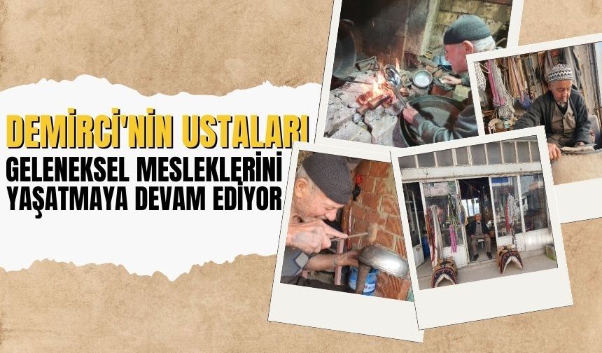 Demirci'nin Ustaları Geleneksel Mesleklerini Yaşatıyor