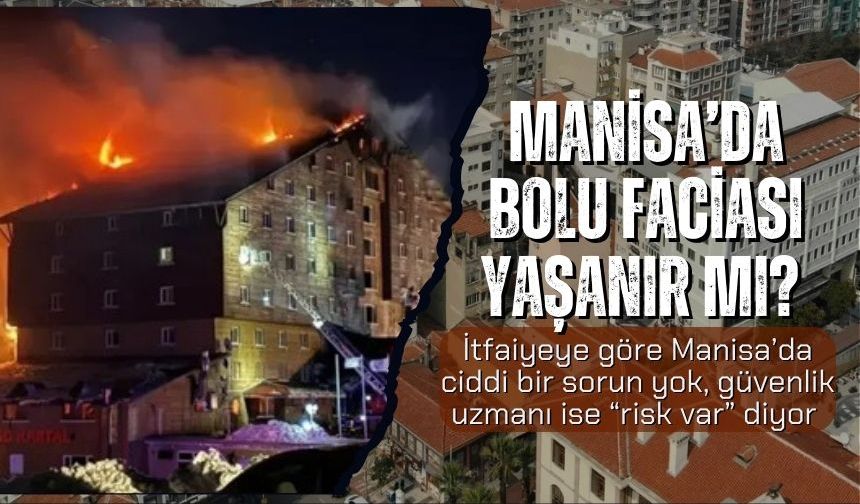 Manisa’da bolu faciası yaşanır mı?