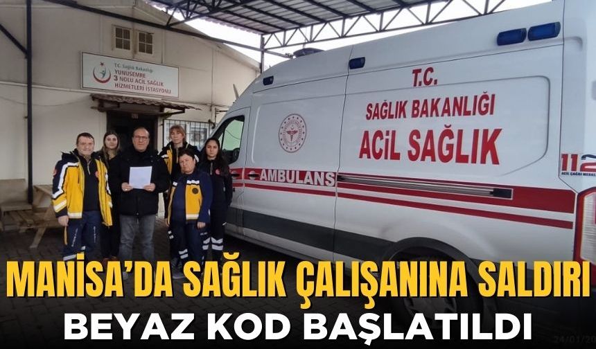 Manisa’da Sağlık Çalışanına Saldırı: Beyaz Kod Başlatıldı