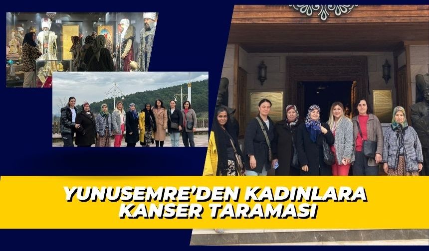 Yunusemre’den kadınlara kanser taraması