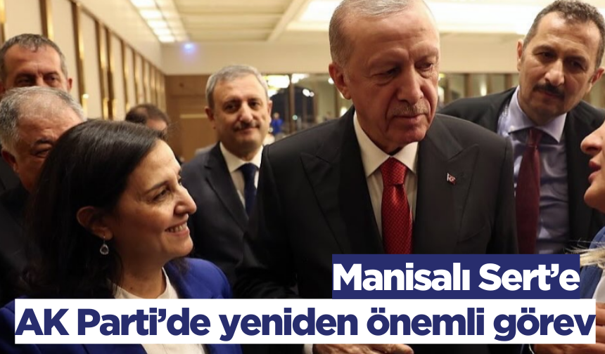 Manisalı Nevin Sert, Yeniden AK Parti Genel Başkan Vekili Yardımcılığı görevinde