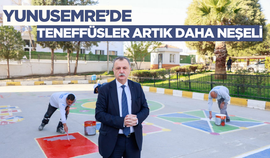 Yunusemre’de teneffüsler artık daha neşeli