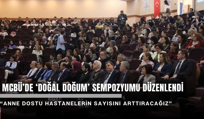 MCBÜ’de ‘doğal doğum’ sempozyumu düzenlendi