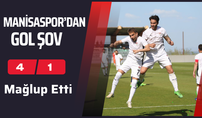 Manisaspor’dan Gol Şov: Demirci’yi 4-1 Mağlup Etti