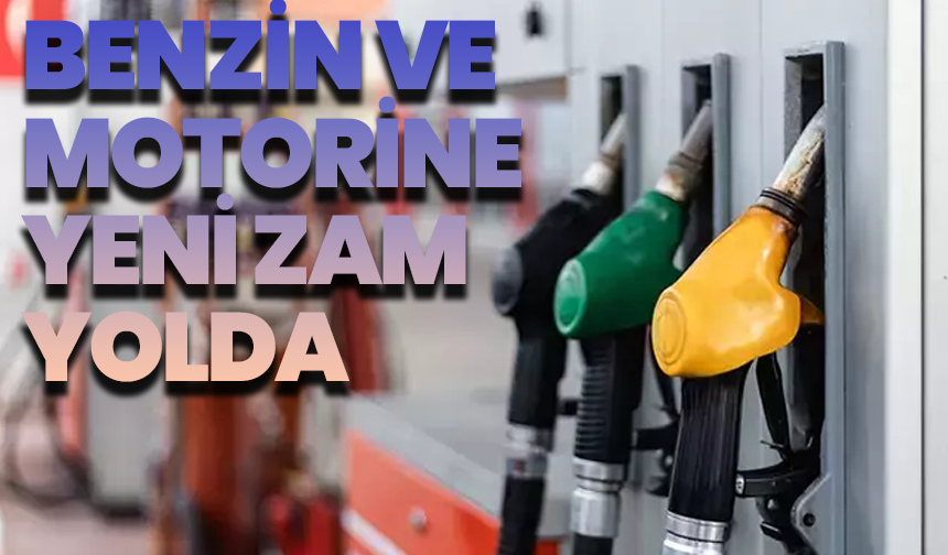 Akaryakıtta Tabela Yeniden Değişiyor: Benzin ve Motorine Yeni Zam Yolda