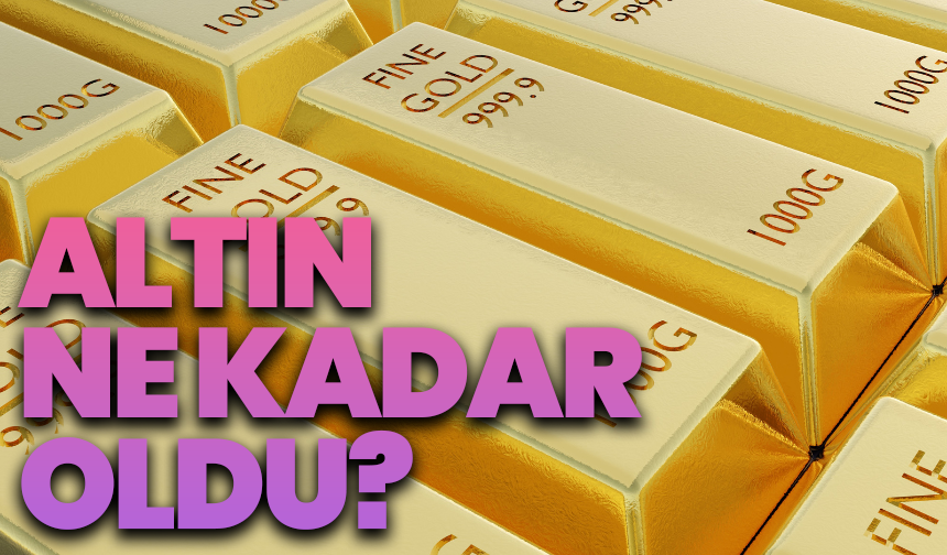 4 Haziran Çarşamba 2025 günü altın ne kadar oldu?