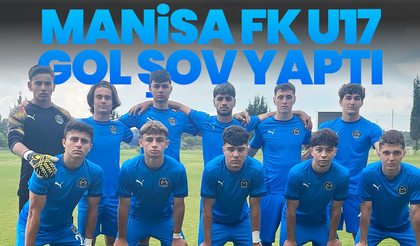 Manisa FK U17 Takımı Antalya Deplasmanından Farklı Galibiyetle Döndü