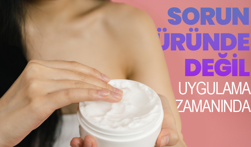 Cilt Nemlendirmede En Sık Yapılan Hata Ortaya Çıktı! Sorun Üründe Değil, Uygulama Zamanında