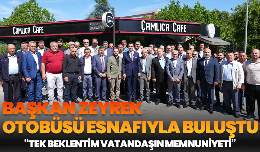 Başkan Zeyrek Halk Otobüsü Esnafıyla Buluştu: “Tek Beklentim Vatandaşın Memnuniyeti”