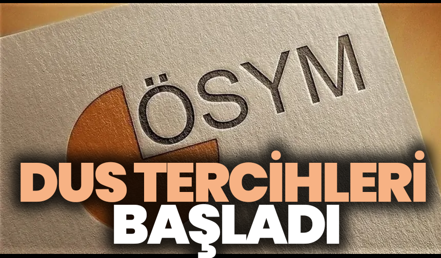 Diş Hekimliğinde Uzmanlık Eğitimi Giriş Sınavı tercihleri başladı