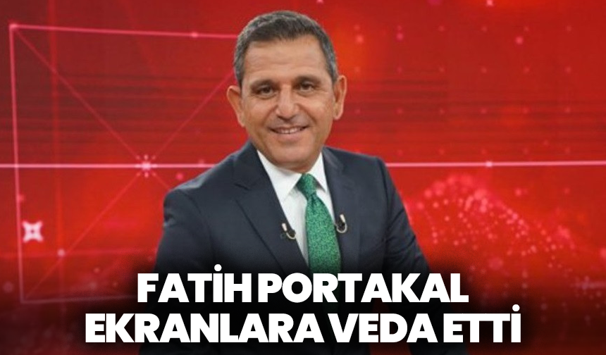 Fatih Portakal ekranlara veda etti