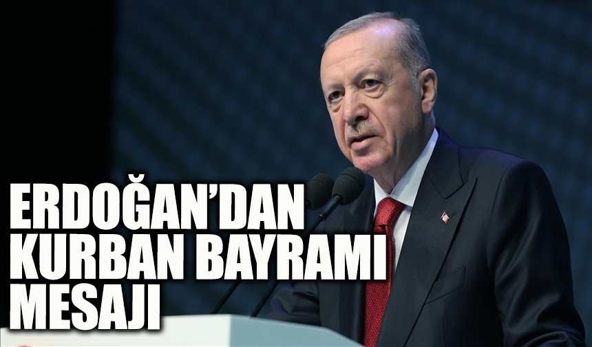 Erdoğan’dan Kurban Bayramı mesajı: “Yanlışta ısrar son bulmalı”