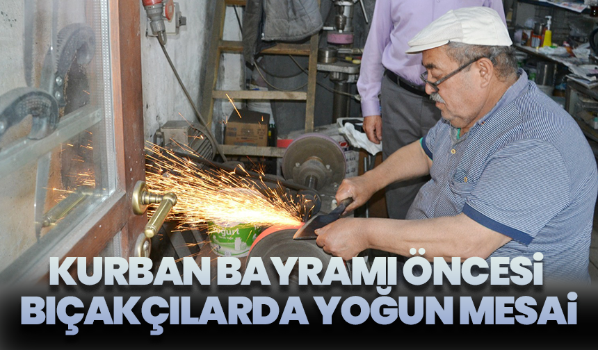 Manisa’da Kurban Bayramı öncesi bıçakçılarda yoğun mesai