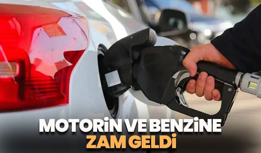 Motorin ve benzine zam geldi: Akaryakıt fiyatları yeniden yükseldi