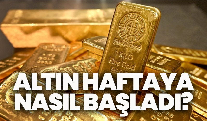 Altın haftaya nasıl başladı? Yatırımcıları bu hafta neler bekliyor?