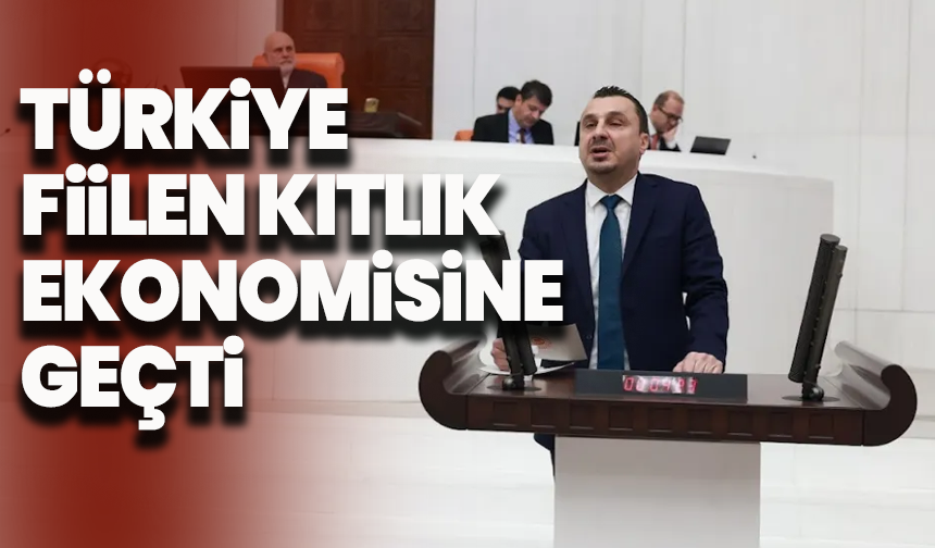 CHP’li Başevirgen: Türkiye fiilen kıtlık ekonomisine geçti