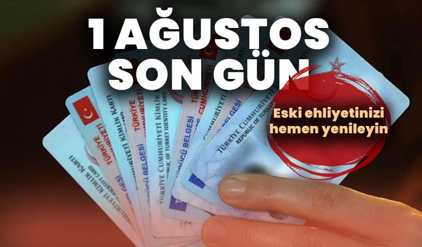 1 Ağustos son gün: Eski ehliyetinizi bu 5 adımda hemen yenileyin