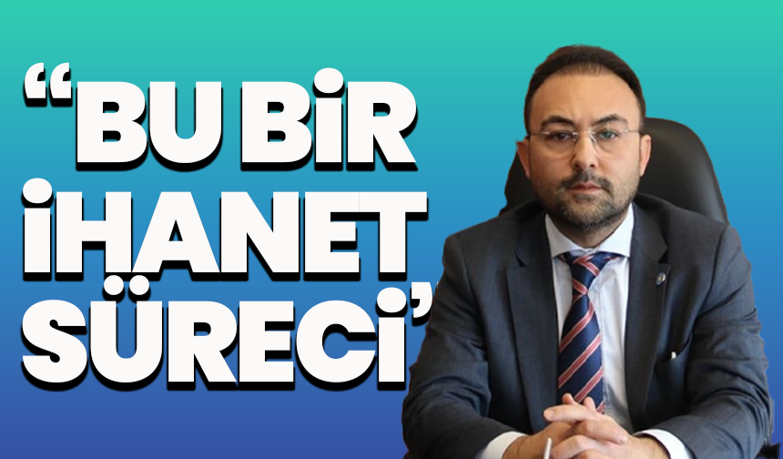 İYİ Parti Manisa İl Başkanı İksir'den 'Terörsüz Türkiye' çıkışı: “Bu bir ihanet süreci”